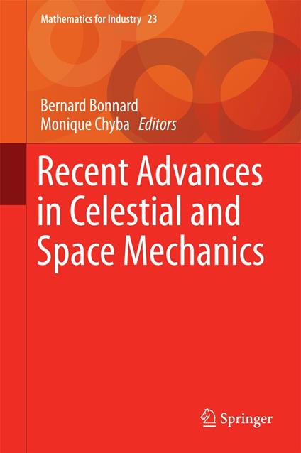 Recent Advances in Celestial and Space Mechanics