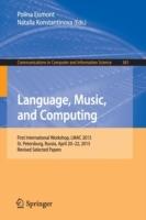 Language, Music, and Computing: First International Workshop, LMAC 2015, St. Petersburg, Russia, April 20-22, 2015, Revised Selected Papers - cover