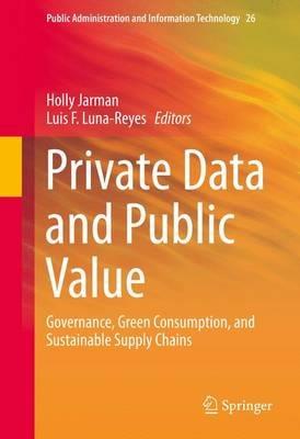 Private Data and Public Value: Governance, Green Consumption, and Sustainable Supply Chains - cover