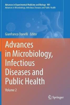 Advances in Microbiology, Infectious Diseases and Public Health: Volume 2 - cover