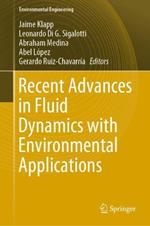 Recent Advances in Fluid Dynamics with Environmental Applications