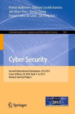 Cyber Security: Second International Symposium, CSS 2015, Coeur d'Alene, ID, USA, April 7-8, 2015, Revised Selected Papers - cover