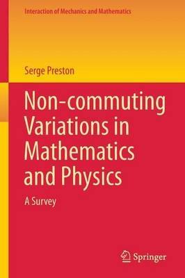 Non-commuting Variations in Mathematics and Physics: A Survey - Serge Preston - cover