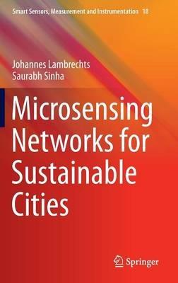 Microsensing Networks for Sustainable Cities - Johannes Lambrechts,Saurabh Sinha - cover