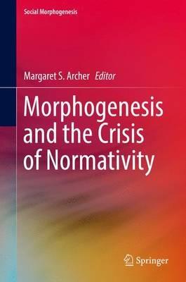 Morphogenesis and the Crisis of Normativity - cover