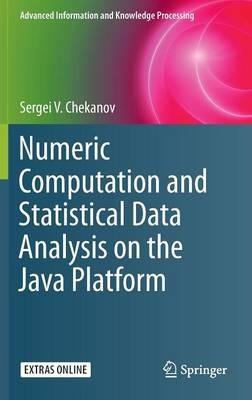 Numeric Computation and Statistical Data Analysis on the Java Platform - Sergei V. Chekanov - cover