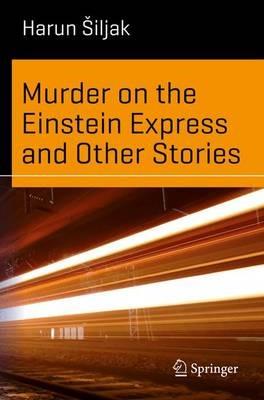 Murder on the Einstein Express and Other Stories - Harun Šiljak - cover