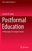 Postformal Education: A Philosophy for Complex Futures