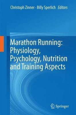 Marathon Running: Physiology, Psychology, Nutrition and Training Aspects - cover