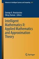Intelligent Mathematics II: Applied Mathematics and Approximation Theory - cover