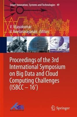 Proceedings of the 3rd International Symposium on Big Data and Cloud Computing Challenges (ISBCC – 16’) - cover