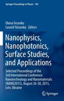 Nanophysics, Nanophotonics, Surface Studies, and Applications: Selected Proceedings of the 3rd International Conference Nanotechnology and Nanomaterials (NANO2015), August 26-30, 2015, Lviv, Ukraine - cover