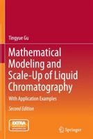 Mathematical Modeling and Scale-Up of Liquid Chromatography: With Application Examples - Tingyue Gu - cover
