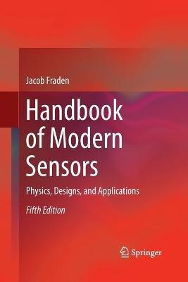 Handbook of Modern Sensors: Physics, Designs, and Applications - Jacob Fraden - cover