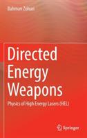 Directed Energy Weapons: Physics of High Energy Lasers (HEL) - Bahman Zohuri - cover