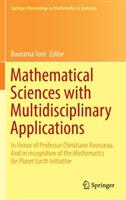 Mathematical Sciences with Multidisciplinary Applications: In Honor of Professor Christiane Rousseau. And In Recognition of the Mathematics for Planet Earth Initiative - cover