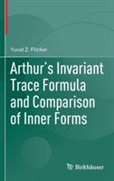 Arthur's Invariant Trace Formula and Comparison of Inner Forms - Yuval Z. Flicker - cover
