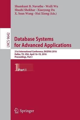 Database Systems for Advanced Applications: 21st International Conference, DASFAA 2016, Dallas, TX, USA, April 16-19, 2016, Proceedings, Part I - cover