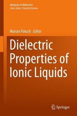 Dielectric Properties of Ionic Liquids - cover