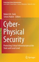 Cyber-Physical Security: Protecting Critical Infrastructure at the State and Local Level - cover