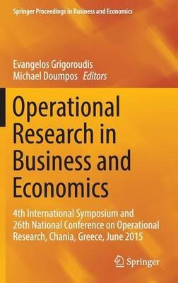 Operational Research in Business and Economics: 4th International Symposium and 26th National Conference on Operational Research, Chania, Greece, June 2015 - cover