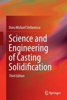 Science and Engineering of Casting Solidification - Doru Michael Stefanescu - cover