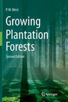 Growing Plantation Forests - P. W. West - cover