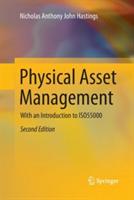 Physical Asset Management: With an Introduction to ISO55000 - Nicholas Anthony John Hastings - cover