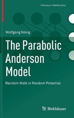 The Parabolic Anderson Model: Random Walk in Random Potential - Wolfgang König - cover