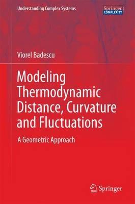 Modeling Thermodynamic Distance, Curvature and Fluctuations: A Geometric Approach - Viorel Badescu - cover
