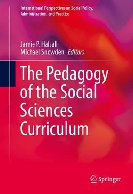 The Pedagogy of the Social Sciences Curriculum - cover