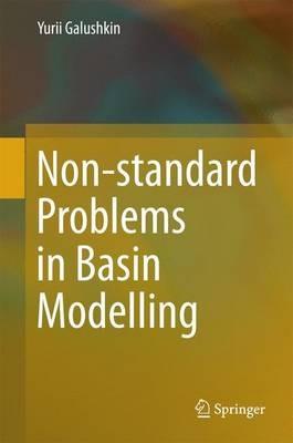 Non-standard Problems in Basin Modelling - Yurii Galushkin - cover