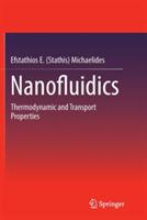 Nanofluidics: Thermodynamic and Transport Properties - Efstathios E. (Stathis) Michaelides - cover