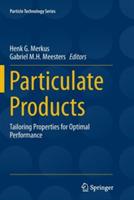 Particulate Products: Tailoring Properties for Optimal Performance