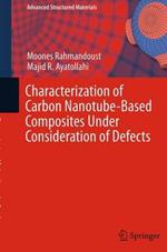 Characterization of Carbon Nanotube Based Composites under Consideration of Defects