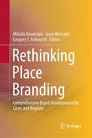 Rethinking Place Branding: Comprehensive Brand Development for Cities and Regions - cover