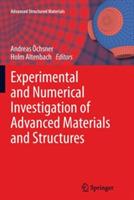 Experimental and Numerical Investigation of Advanced Materials and Structures - cover