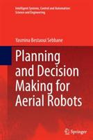 Planning and Decision Making for Aerial Robots - Yasmina Bestaoui Sebbane - cover