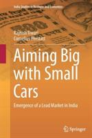 Aiming Big with Small Cars: Emergence of a Lead Market in India