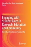 Engaging with Student Voice in Research, Education and Community: Beyond Legitimation and Guardianship - Nicole Mockler,Susan Groundwater-Smith - cover