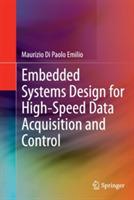 Embedded Systems Design for High-Speed Data Acquisition and Control - Maurizio Di Paolo Emilio - cover