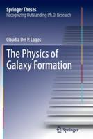 The Physics of Galaxy Formation - Claudia Del P. Lagos - cover