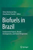 Biofuels in Brazil: Fundamental Aspects, Recent Developments, and Future Perspectives - cover
