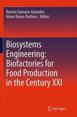 Biosystems Engineering: Biofactories for Food Production in the Century XXI - cover