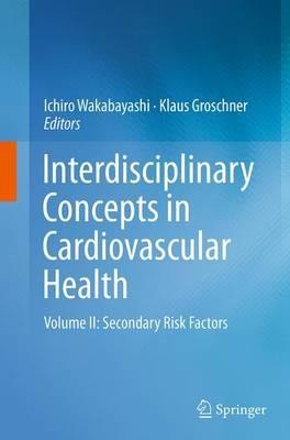 Interdisciplinary Concepts in Cardiovascular Health: Volume II: Secondary Risk Factors - cover