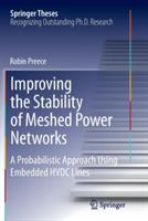 Improving the Stability of Meshed Power Networks: A Probabilistic Approach Using Embedded HVDC Lines - Robin Preece - cover