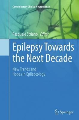 Epilepsy Towards the Next Decade: New Trends and Hopes in Epileptology - cover