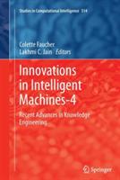 Innovations in Intelligent Machines-4: Recent Advances in Knowledge Engineering - cover