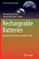 Rechargeable Batteries: Materials, Technologies and New Trends