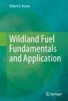 Wildland Fuel Fundamentals and Applications - Robert E. Keane - cover